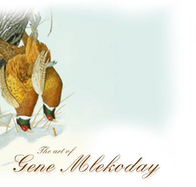 Gene Mlekoday - Upland Game Hunting and Wilderness Art